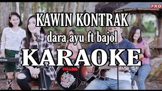 Download lagu KAWIN KONTRAK versi dara ayu ft bajol KARAOKE bajo... mp3