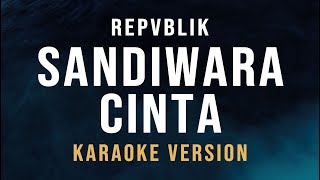 Download lagu Sandiwara Cinta - Repvblik (Karaoke) mp3