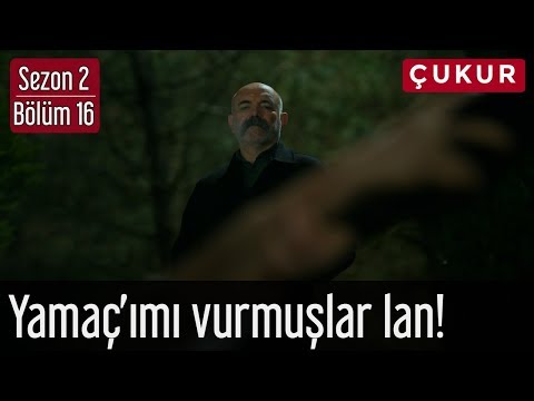 Çukur 2.Sezon 16.Bölüm - Yamaç'ımı Vurmuşlar Lan!