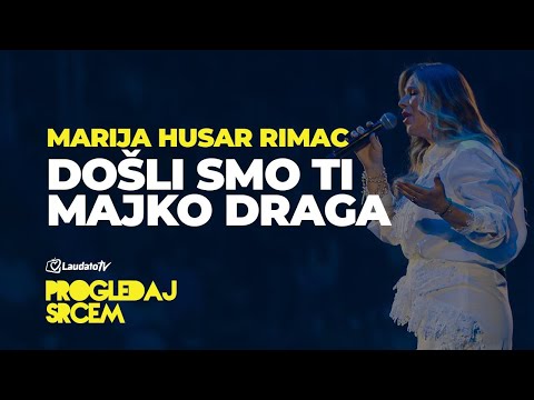 Došli smo ti Majko draga - Marija Husar Rimac (Progledaj srcem, Arena Zagreb 2025.)