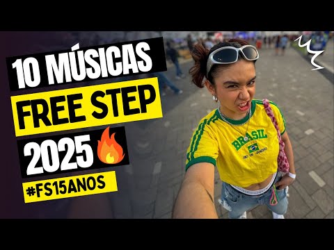 FREE STEP 2025 🔥 Top 10 Músicas Para Dançar 🔥 Electro House, Progressive, Hard Electro 🔥 #FS15ANOS