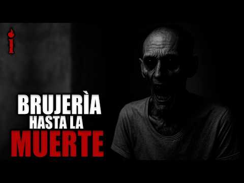 BRUJERÍA SIN CURA - HISTORIAS de TERROR │INFRAMUNDO RELATOS