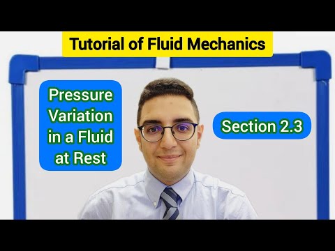 Tutorial - Fluid Mechanics 1 - Chapter 2 - Sec 2.3 - Pressure Variation in a Fluid at Rest