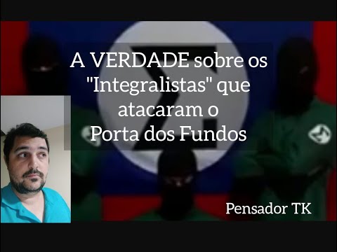 A verdade por trás da autoria dos "integralistas" do ataque ao porta dos fundos