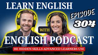 Learn English with Podcast | Intermediate to Advanced? You're Still Missing These English Skills