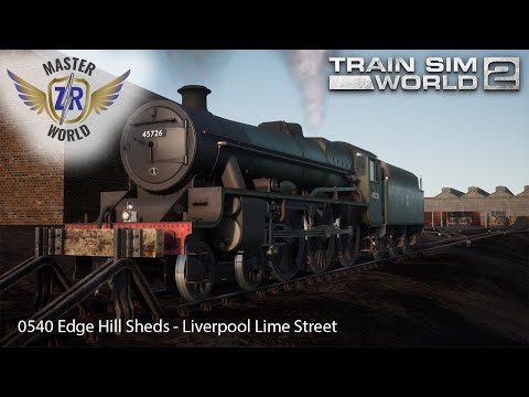 0540 Edge Hill Sheds - Liverpool Lime Street - Spirit of Steam - Jubilee - Train Sim World 2