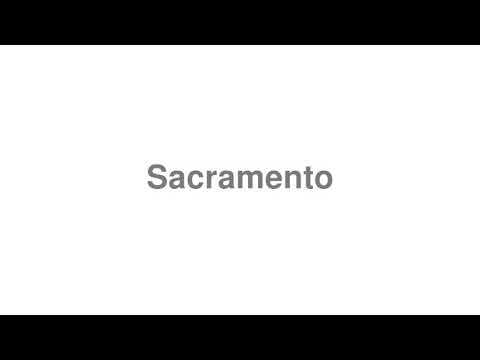 How to Pronounce "Sacramento"