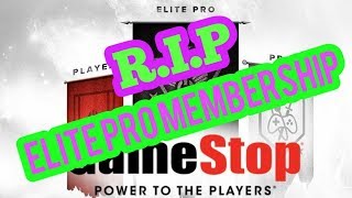 * THE END OF GAMESTOP ELITE PRO MEMBERSHIP *