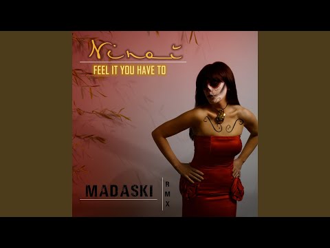 Feel it you have to (feat. Madaski) (Madaski Remix)