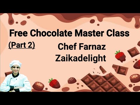 Free Chocolate Master Class (part 2) Chef Farnaz Zaikadelight