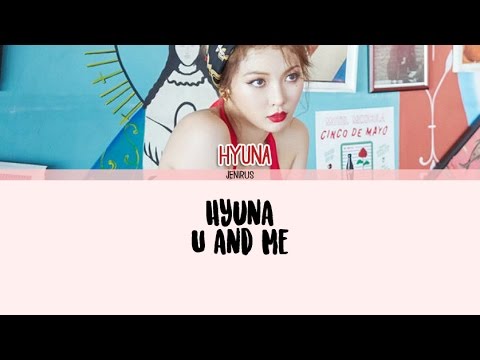 Hyuna (현아) - U&Me♡ [Eng/Rom/Han] Picture + Color Coded Lyrics