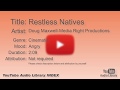 Restless Natives Doug Maxwell Media Right Productions Cinematic Angry YouTube Audio Library