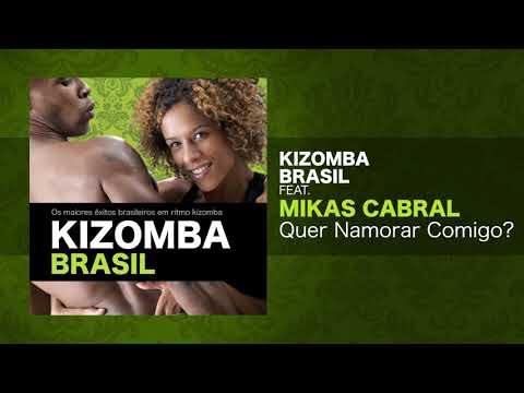 Kizomba Brasil feat. Mikas Cabral - Quer Namorar Comigo?