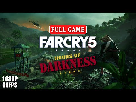 FAR CRY 5 DLC - HOURS OF DARKNESS - FULL GAME WALKTHROUGH GAMEPLAY (1080P 60FPS PC)