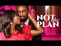 NOT THE PLAN - Nigerian Movies 2024 Latest Full Movies