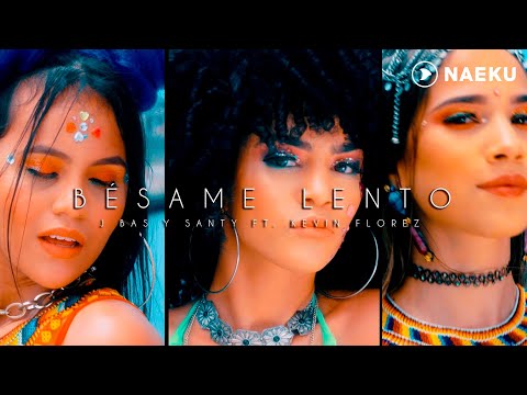 Bésame Lento - J Bas y Santy ft. Kevin Florez