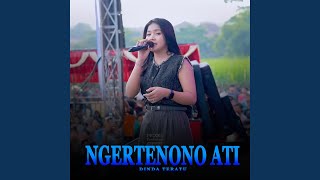 Download lagu Ngertenono Ati mp3 Download lagu Ngertenono Ati mp3