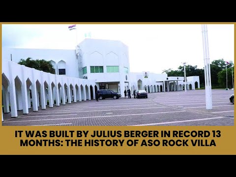 Built by Julius Berger in 13 Months: The History of Aso Rock Villa
