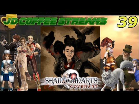 JD Streams Shadow Hearts Covenantpart 39: Domremy Wolves