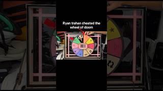 Ryan trahan cheated in the wheel of doom