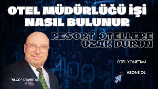 Otel Müdürü işi nasıl bulunur? Turizmde Kariyer ve biten Antalya Otelciliği