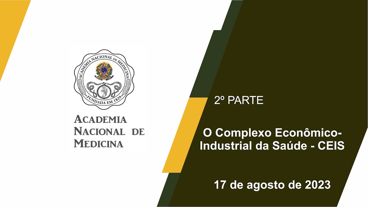 O Complexo Econômico-Industrial da Saúde – CEIS – 17 de agosto de 2023 – [2º Parte]