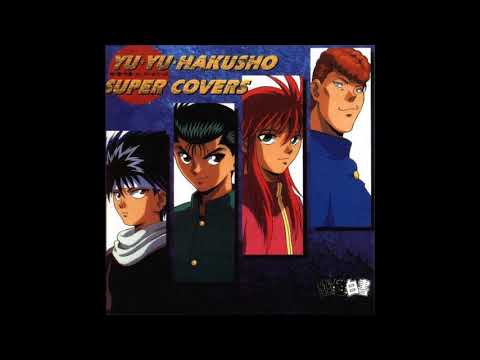 Yu Yu Hakusho Supercovers ( Full album)