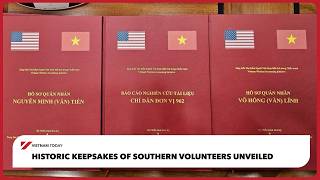 Historic keepsakes of southern volunteers unveiled | Vietnam Today