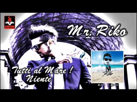 Mr. RIKO - Tutti al Mare ! / Niente - (promo)