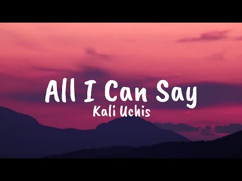Kali Uchis - All I Can Say (Lyrics)