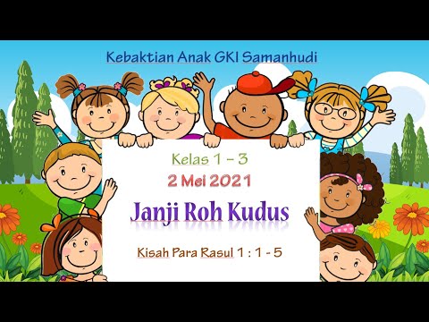 Kebaktian Anak Kelas Kecil (Kelas 1 - 3), 2 Mei 2021