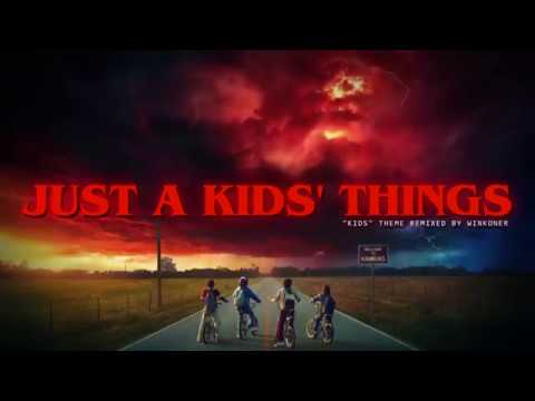 winKoneR - Just A Kids' Things ("Kids" from Stranger Things OST Remixed)