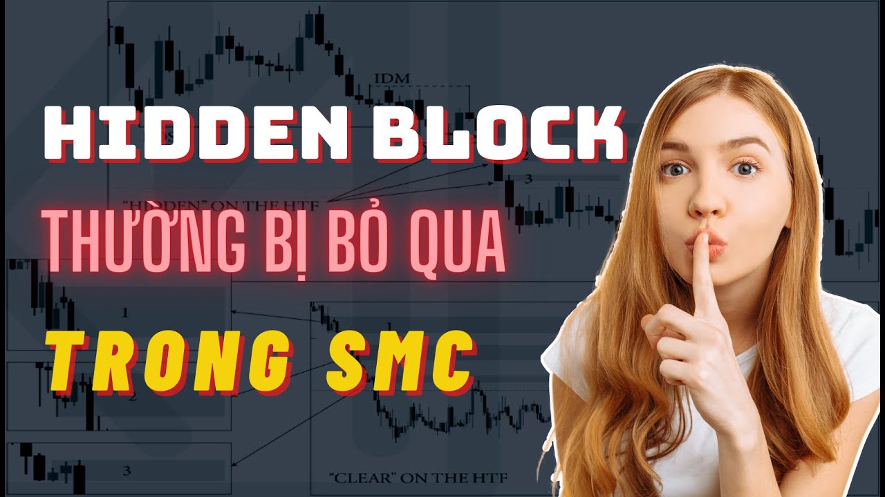 Hidden Block - Khối Lệnh Thường Bị Bỏ Qua Trong SMC