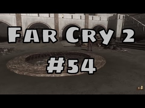 Far Cry 2 - Part 54 [100% Playthrough - No Commentary]