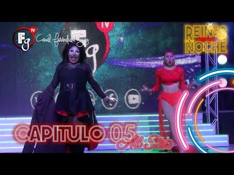 REINAS DE LA NOCHE T05 / SEMANA 05 - CANAL FARANDULA GAY