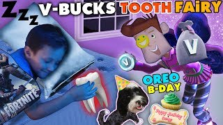 FORTNITE TOOTH FAIRY gives V-BUCKS!! Chase Lost 1st Tooth & OREO's Birthday Treat FUNnel Vision Vlog