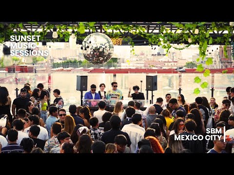 SBM House DJ Set at Sunset Music Sessions | Mexico City
