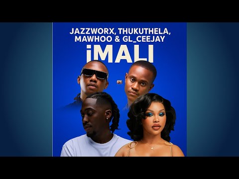 Jazzworx, Thukuthela, MaWhoo & GL_Ceejay - iMali (Official Audio)