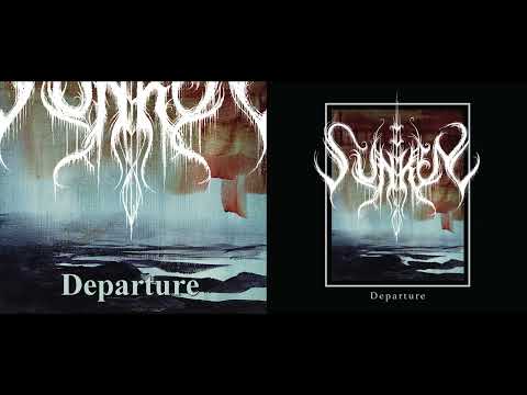 💀 Sunken - Departure (2017) [Full Album] 💀