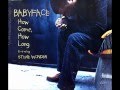 Babyface ft. Stevie Wonder - How Come, How Long