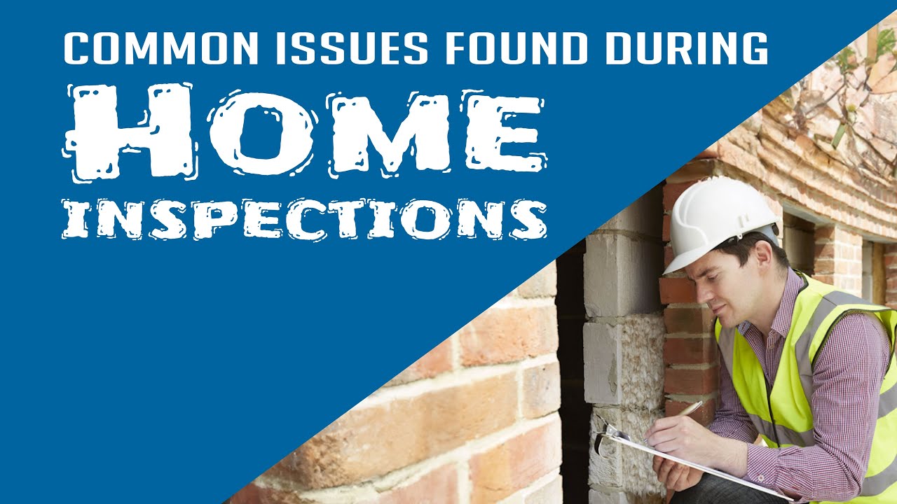Common Issues Found During Home Inspections