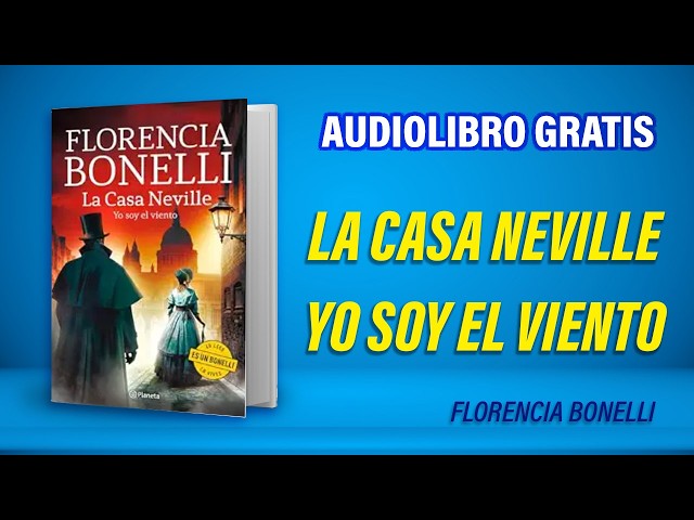 Vídeo relacionado con La Casa Neville 3: Yo Soy El Viento (Novela Histórica) / The Neville House 3 (a Historical Novel): Yo Soy El Viento / I Am the Wind