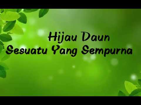 Download Lagu Hijau Daun Sesuatu Yang Sempurna Mp3 Download Mp3 Dan Mp4 Terbaru Gratis