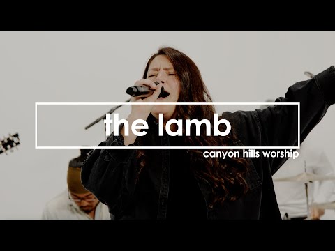 The Lamb | Official Music Video | Canyon Hills Worship