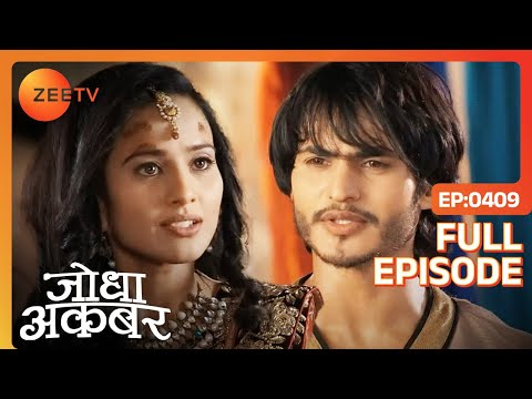 Jodha Akbar | Full Episode 408 | Salim पसंद करने लगे है Nadira को | Zee TV