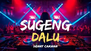 Download lagu DJ SUGENG DALU - DENNY CAKNAN (FULL BASS REMIX) 🎧 GOYANG TERUS NONSTOP! SUPER HAPPY PARTY VIBES!! mp3 Download lagu DJ SUGENG DALU - DENNY CAKNAN (FULL BASS REMIX) 🎧 GOYANG TERUS NONSTOP! SUPER HAPPY PARTY VIBES!! mp3