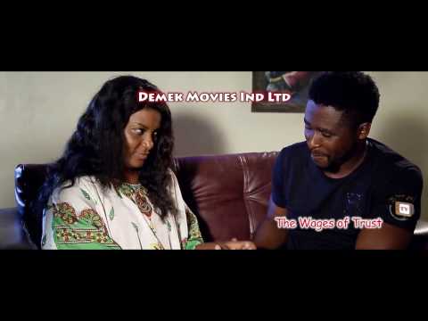 The Wages Of Trust. 2017 Latest Nigerian Nollywood Movie