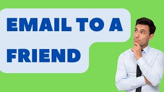 Informal Email Writing in English l How to Write an Email l Email Sample Informal Email to a Friend