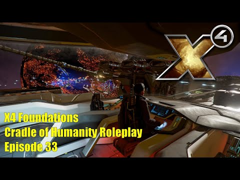 X4: Foundations Cradle of Humanity Roleplay - Episode 33