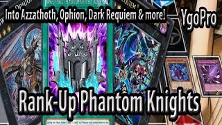Rank-Up Phantom Knights (YgoPro) - Rank-up into Ophion, Azzathoth & Dark Requiem? BRUH =/